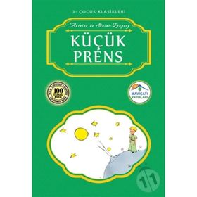 KÜÇÜK PRENSIN GÜZEL HIKÂYESI - ANTOINE DE SAINT-EXUPERY