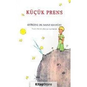 KÜÇÜK PRENSIN GÜZEL HIKÂYESI - ANTOINE DE SAINT-EXUPERY