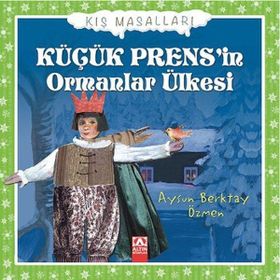 Küçük Prens’in Ormanlar Ülkesi - Aysun Berktay Özmen
