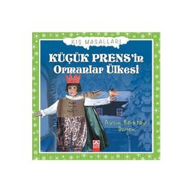Küçük Prens’in Ormanlar Ülkesi - Aysun Berktay Özmen