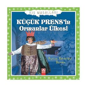 Küçük Prens’in Ormanlar Ülkesi - Aysun Berktay Özmen