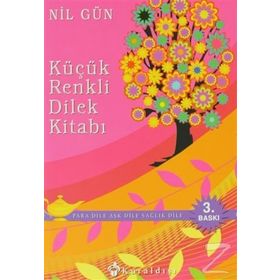 KÜÇÜK RENKLI DILEK KİTABI (PARA DILE AŞK DILE SAĞLIK DILE) - NIL GÜN