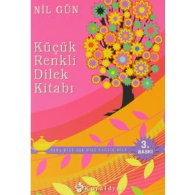 KÜÇÜK RENKLI DILEK KİTABI (PARA DILE AŞK DILE SAĞLIK DILE) - NIL GÜN