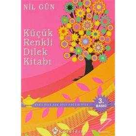 KÜÇÜK RENKLI DILEK KİTABI (PARA DILE AŞK DILE SAĞLIK DILE) - NIL GÜN