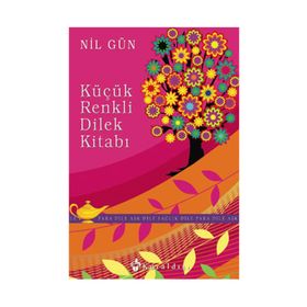 KÜÇÜK RENKLI DILEK KİTABI (PARA DILE AŞK DILE SAĞLIK DILE) - NIL GÜN