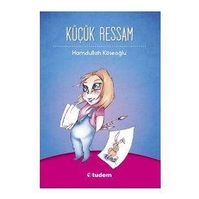 KÜÇÜK RESSAM - HAMDULLAH KÖSEOĞLU