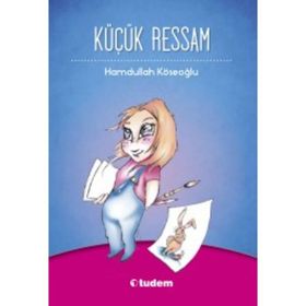 KÜÇÜK RESSAM - HAMDULLAH KÖSEOĞLU