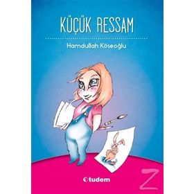 KÜÇÜK RESSAM - HAMDULLAH KÖSEOĞLU