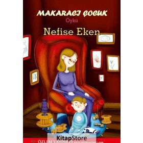 Küçük Ressam - Makaracı Çocuk - Nefise Eken