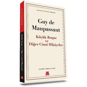 Küçük Roque ve Diğer Cinai Hikayeler - Guy de Maupassant