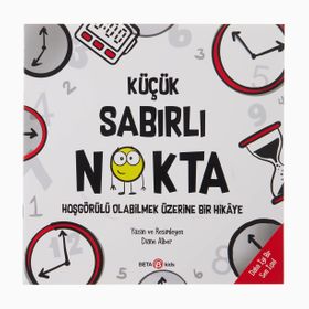Küçük Sabırlı Nokta - Hoşgörülü Olabilmek Üzerine Bir Hikâye