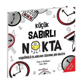 Küçük Sabırlı Nokta - Hoşgörülü Olabilmek Üzerine Bir Hikâye