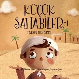 Küçük Sahabiler 1 Enes’in Bir Sırrı - Özkan Öze