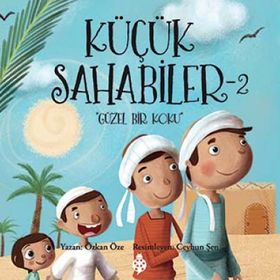 Küçük Sahabiler 2 Güzel Bir Koku - Özkan Öze