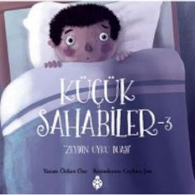 Küçük Sahabiler 3 Zeyd’in Uyku Duası - Özkan Öze
