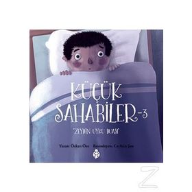 Küçük Sahabiler 3 Zeyd’in Uyku Duası - Özkan Öze