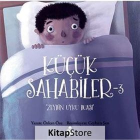 Küçük Sahabiler 3 Zeyd’in Uyku Duası - Özkan Öze