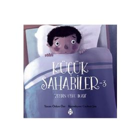 Küçük Sahabiler 3 Zeyd’in Uyku Duası - Özkan Öze