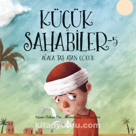 Küçük Sahabiler 5 Ağaca Taş Atan Çocuk - Özkan Öze