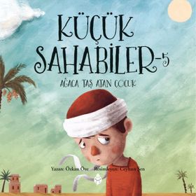 Küçük Sahabiler 5 Ağaca Taş Atan Çocuk - Özkan Öze