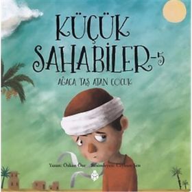 Küçük Sahabiler 5 Ağaca Taş Atan Çocuk - Özkan Öze