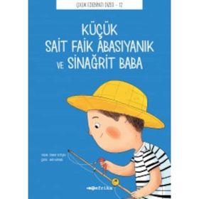Küçük Sait Faik Abasıyanık ve Sinağrit Baba - Önder Yetişen