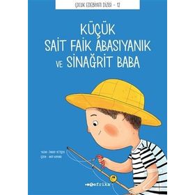 Küçük Sait Faik Abasıyanık ve Sinağrit Baba - Önder Yetişen