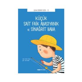 Küçük Sait Faik Abasıyanık ve Sinağrit Baba - Önder Yetişen