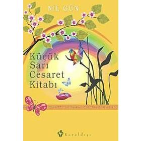 KÜÇÜK SARI CESARET KİTABI - NIL GÜN