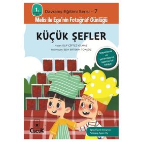 Küçük Şefler - Davranış Eğitimi Serisi-7 - Elif Çiftçi Yılmaz
