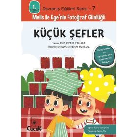 Küçük Şefler - Davranış Eğitimi Serisi-7 - Elif Çiftçi Yılmaz