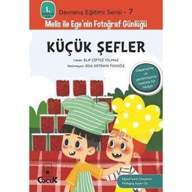 Küçük Şefler - Davranış Eğitimi Serisi-7 - Elif Çiftçi Yılmaz