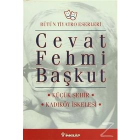 KÜÇÜK ŞEHİR - KADIKÖY İSKELESİ - CEVAT FEHMI BAŞKUT