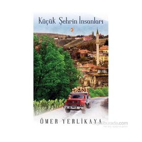 Küçük Şehrin İnsanları - Ömer Yerlikaya