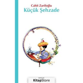 Küçük Şehzade - Cahit Zarifoğlu
