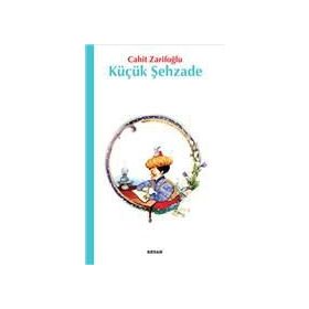 Küçük Şehzade - Cahit Zarifoğlu