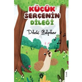 Küçük Serçenin Dileği Dilek Bilgilier - Dorlion Yayınları