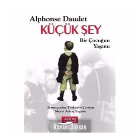 KÜÇÜK ŞEY - ALPHONSE DAUDET