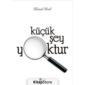 KÜÇÜK ŞEY YOKTUR - KEMAL URAL