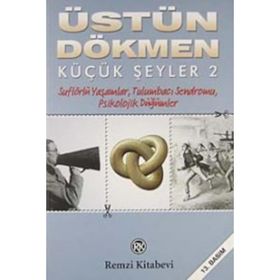 KÜÇÜK ŞEYLER 2 - ÜSTÜN DÖKMEN