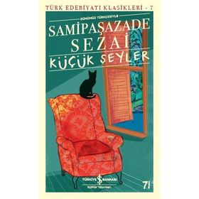 KÜÇÜK ŞEYLER - SAMIPAŞAZADE SEZAI