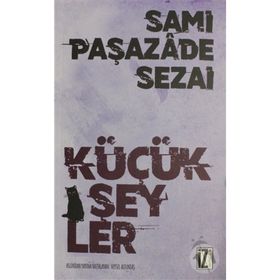 Küçük Şeyler - semsipasazade sezai