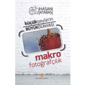 Küçük Şeylerin Büyük Dünyası - Hasan Atabaş
