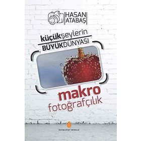 Küçük Şeylerin Büyük Dünyası - Hasan Atabaş