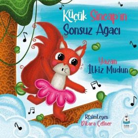 Küçük Sincap'ın Sonsuz Ağacı - İlkiz Mudun