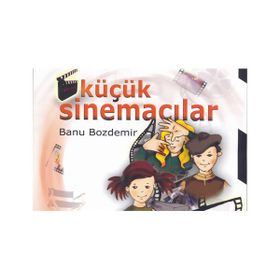 KÜÇÜK SİNEMACILAR - BANU BOZDEMIR