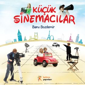 KÜÇÜK SİNEMACILAR - BANU BOZDEMIR