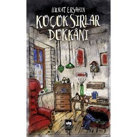 Küçük Sırlar Dükkanı - Murat Erşahin