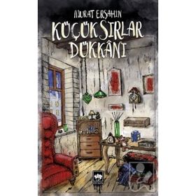 Küçük Sırlar Dükkanı - Murat Erşahin