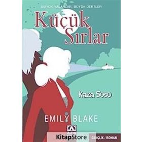 KÜÇÜK SIRLAR YAŞAM SAVAŞI - EMILY BLAKE